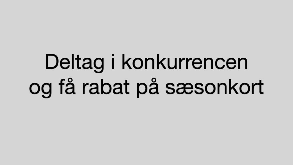 Rabat på sæsonkort!
